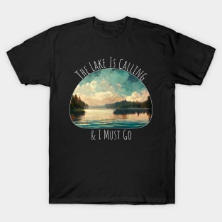 The Lake Is Calling T-Shirt